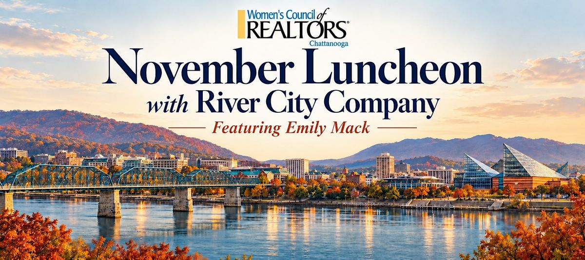 November Luncheon with River City Company, The Walden Club, Chattanooga ...