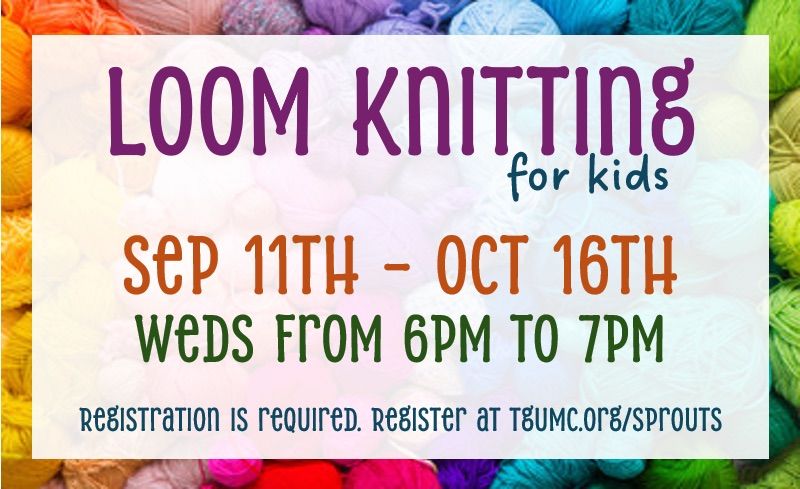 Loom Knitting - Sprouts Interest Group