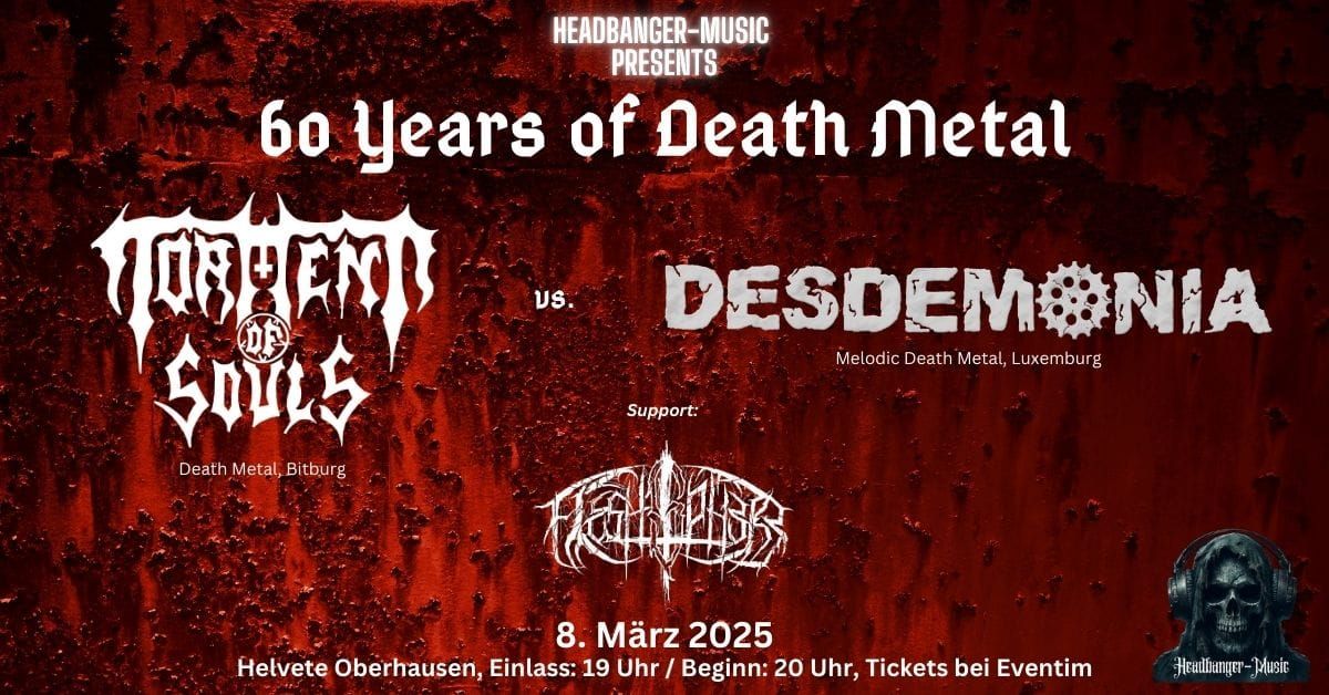 TORMENT OF SOULS vs. DESDEMONIA - 60 Years of Death Metal!