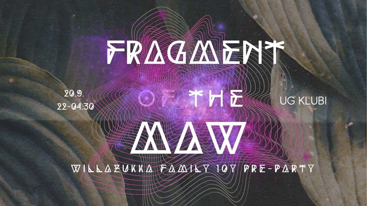 Fragment of the Maw - WillaZukka Family 10y Pre-Party