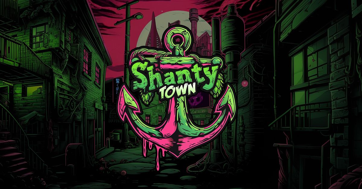 Shanty Town 2025 - Beer & Music Festival