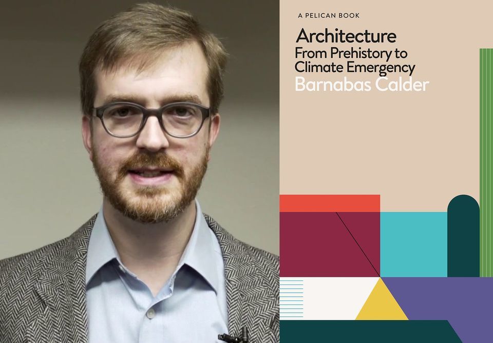(Online) Barnabas Calder on Architecture and Energy