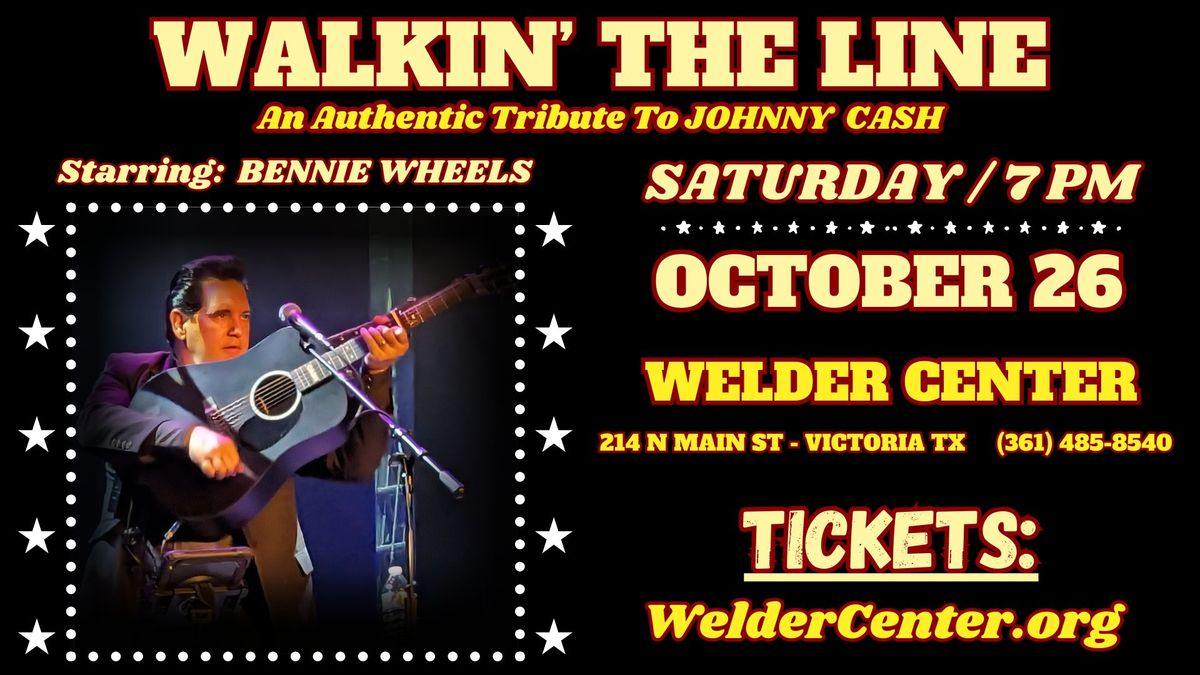 Victoria, TX - Bennie Wheels - Walkin' The Line: A Tribute to Cash - Leo J. Welder Center