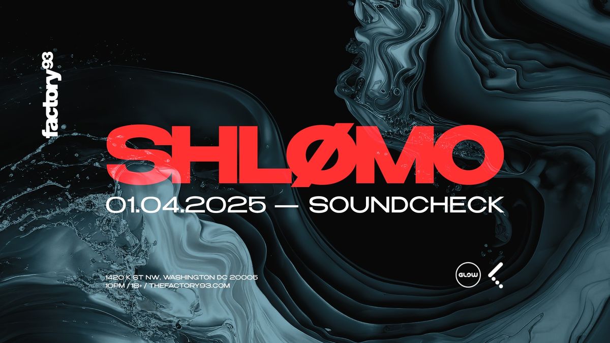 Factory 93 Presents: Shl\u00f8mo