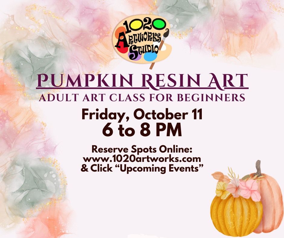 Pumpkin Resin Art Class for Adults