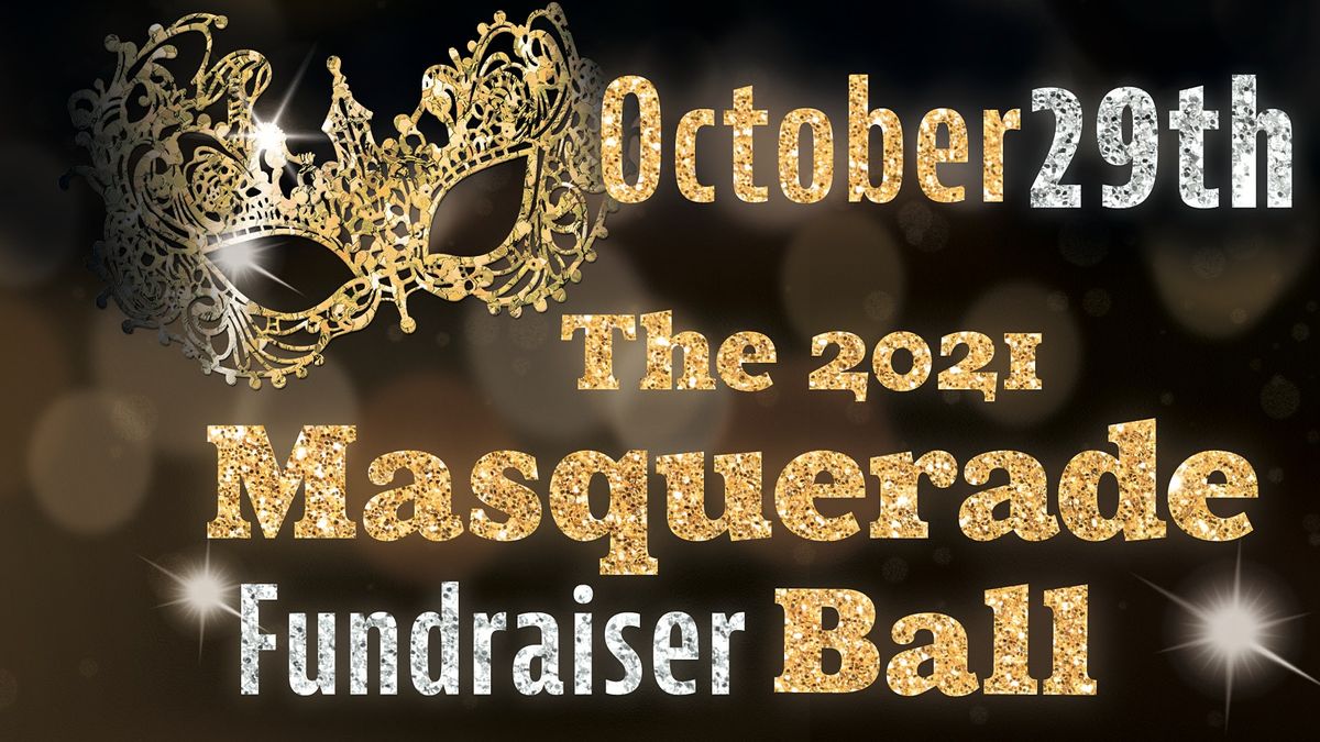 2021 Masquerade Fundraiser Ball