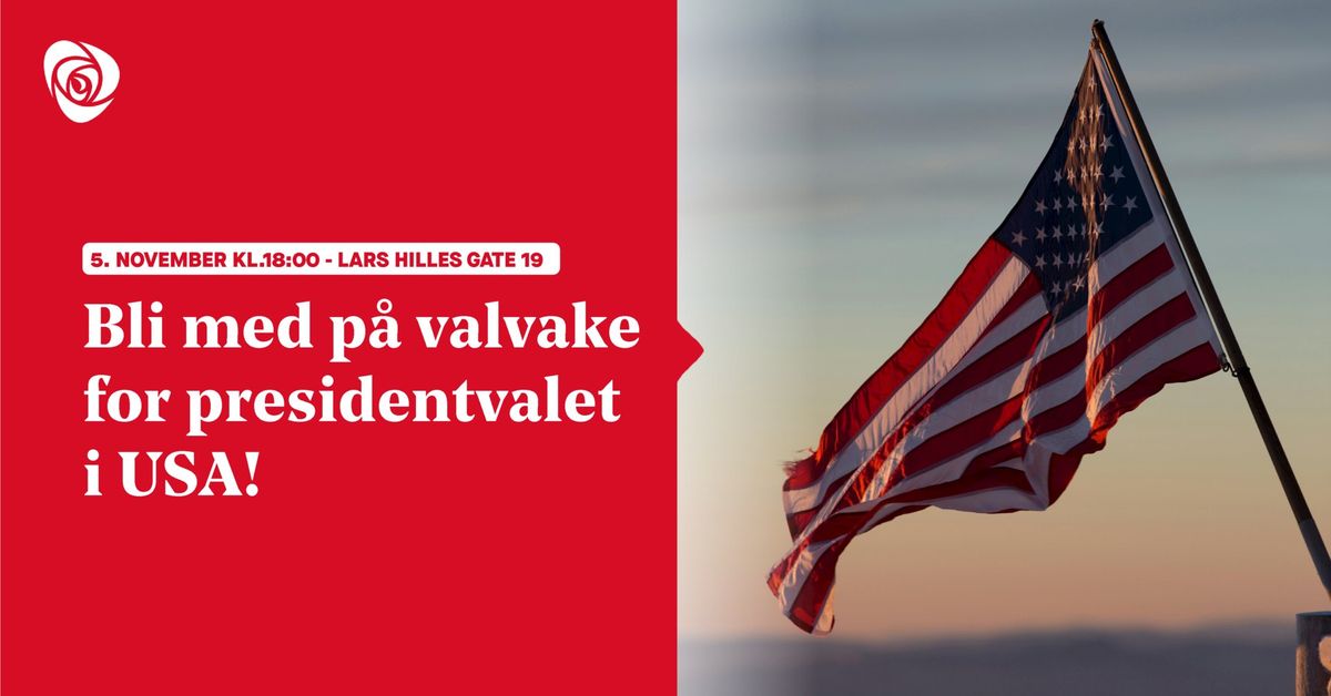 Presidentvalg i USA: Valgvake med Ap i Bergen og Vestland Ap