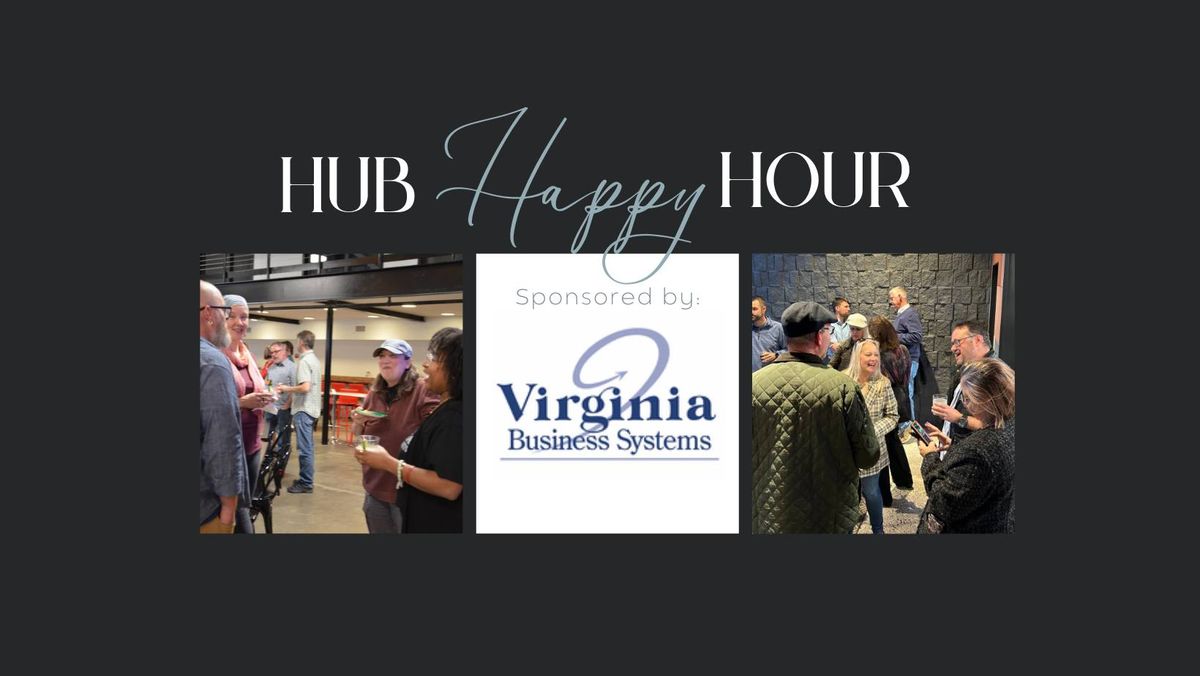 Hub Happy Hour-Virginia Business Systems