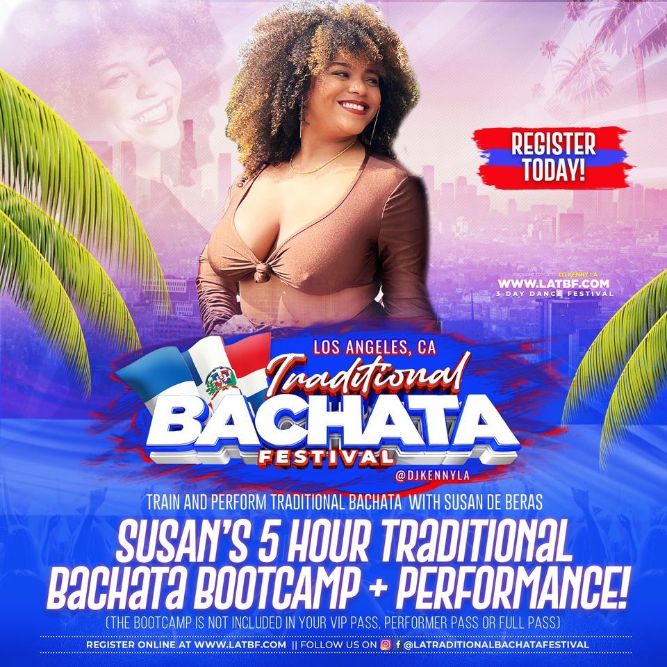 5 Hour Traditional Bachata Bootcamp with Susan De Beras! - LA Traditional Bachata Festival 2023