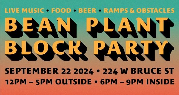 Bean Plant Block Party \/ Anodyne's 25 Year Anniversary!