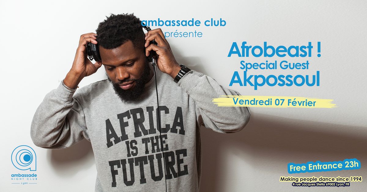 Afrobeast ! Special guest Akpossoul