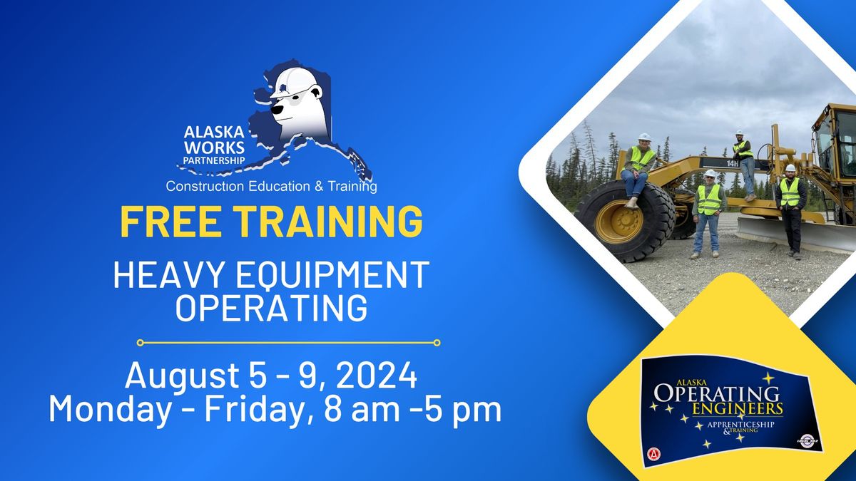 Heavy Equipment Operating Training **Training is FULL**