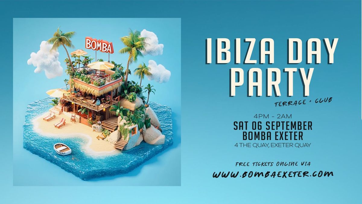 Free Ibiza Day Party - House &amp; Trance Anthems - Sat 06 Sept - Bomba Exeter