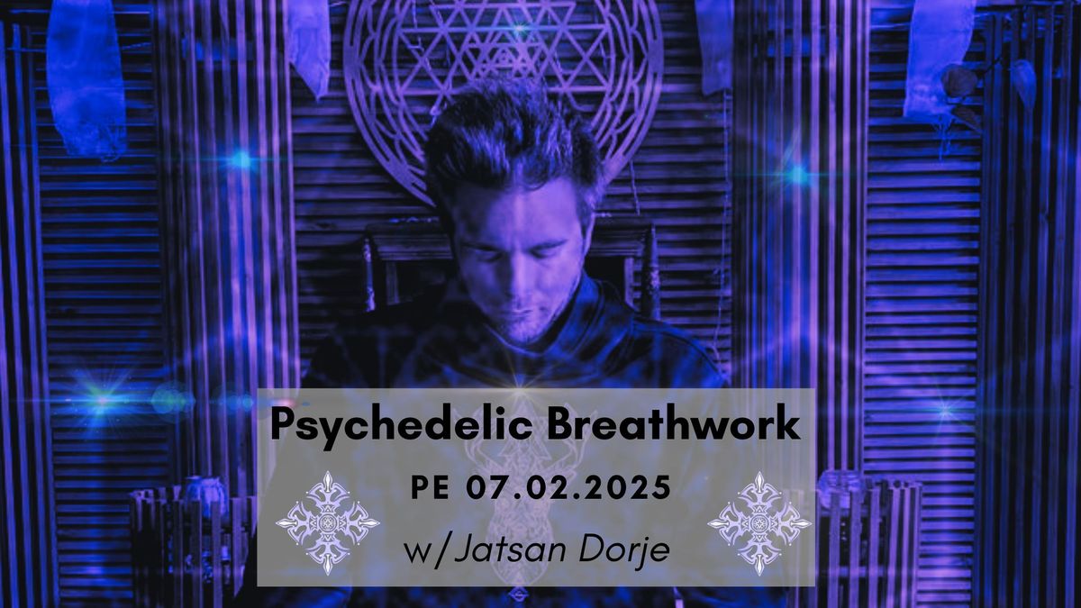 Jatsan Dorje-Psychedelic Breathwork 07.02.25