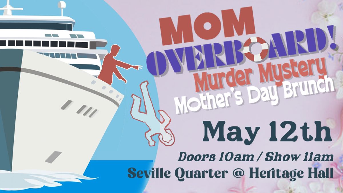 Mom Overboard! Mother's Day Brunch Murder Mystery