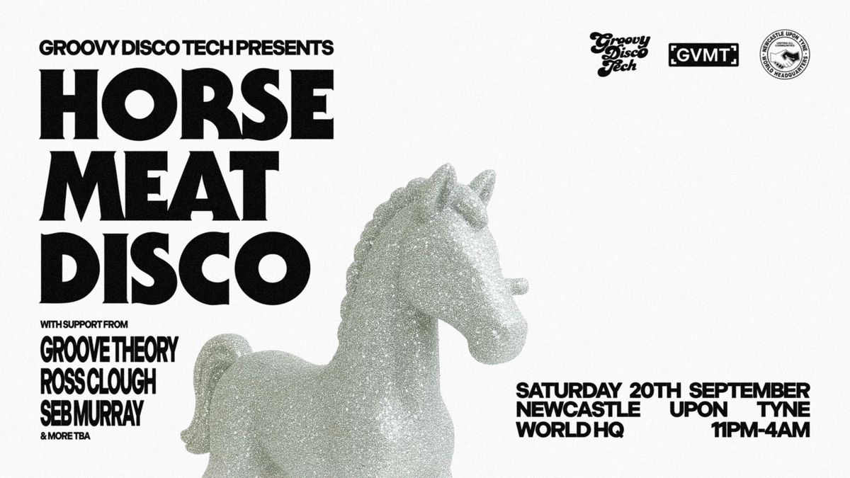 GROOVY DISCO TECH PRESENTS: HORSE MEAT DISCO @ WORLD HEADQUATERS