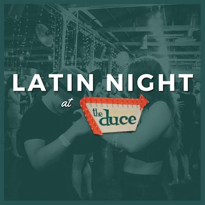 Latin Night at the Duce
