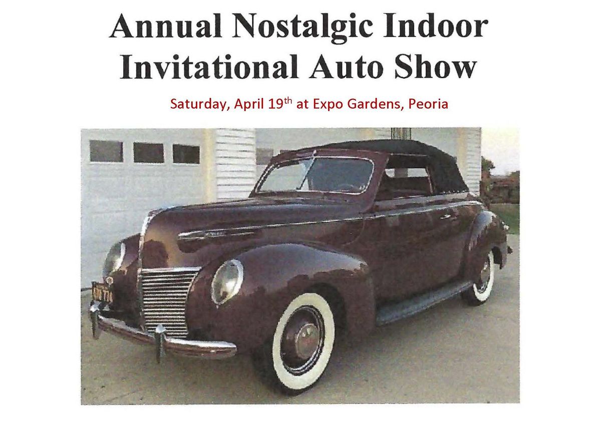 Nostalgic Invitational Car Show & Swap Meet, Expo Gardens, Peoria, 7AM to 4:00PM, Saturday, 4\/19\/25