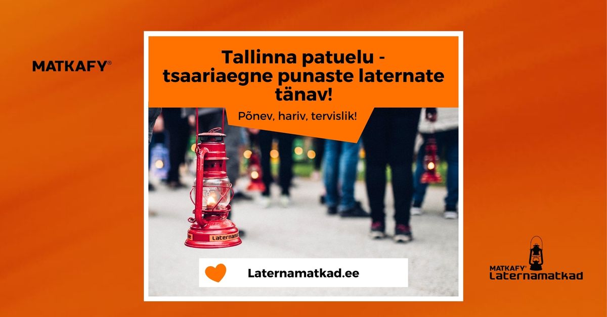 Tallinna patuelu - tsaariaegne punaste laternate t\u00e4nav!