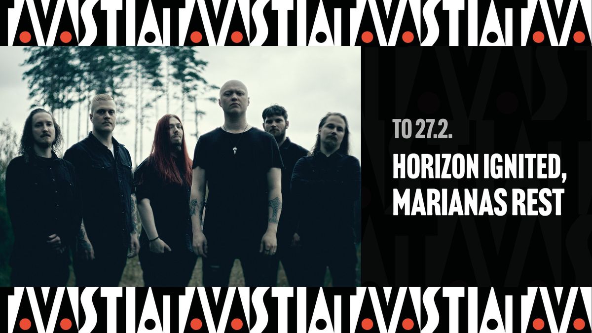 Horizon Ignited, Marianas Rest \/ Tavastia-klubi