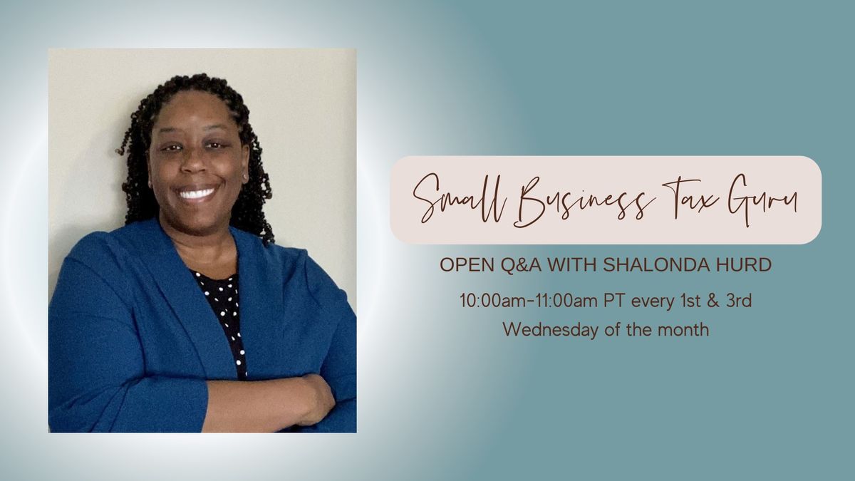 Small Business Tax GURU - Open Q&A with Shalonda Hurd