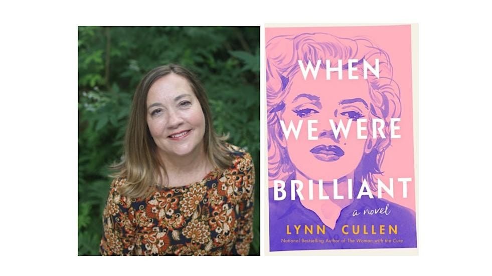 NYT Bestselling Author LYNN CULLEN Celebrates WHEN WE WERE BRILLIANT