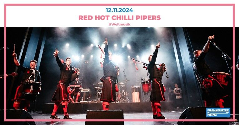 RED HOT CHILLI PIPERS | Frankfurter Hof