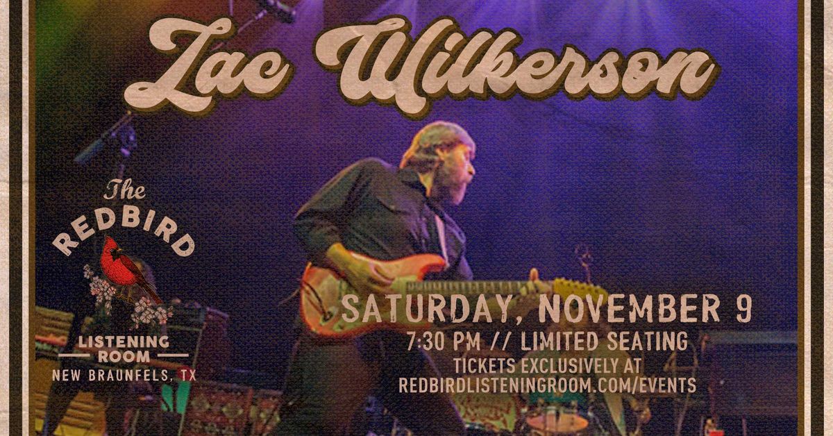 Zac Wilkerson @ The Redbird - 7:30 pm