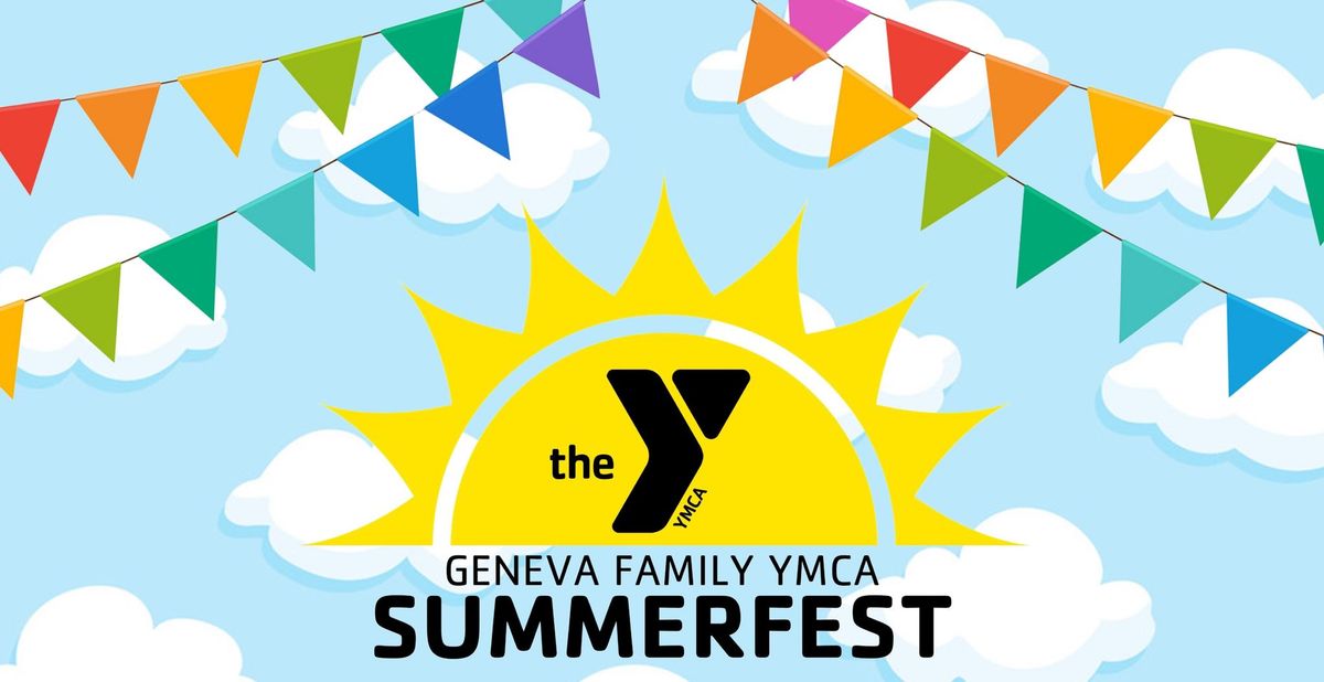 Summerfest 2024 - Hosted by the Geneva YMCA