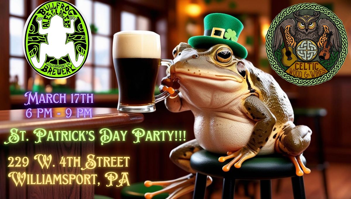 St. Patrick's Day at the Bullfrog Brewery with Celtic Wood and Wires!!!