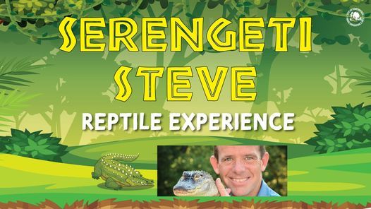 Serengeti Steve - Reptile Experience- SOLD OUT