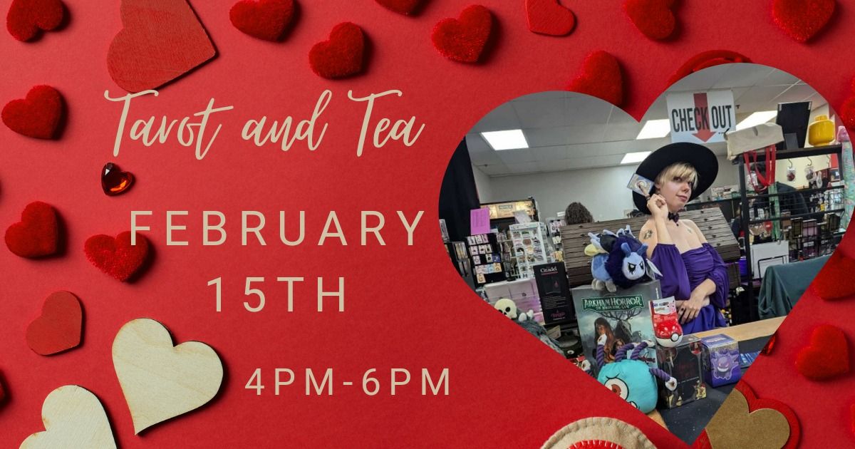 Tarot and Tea Valentines Edition!