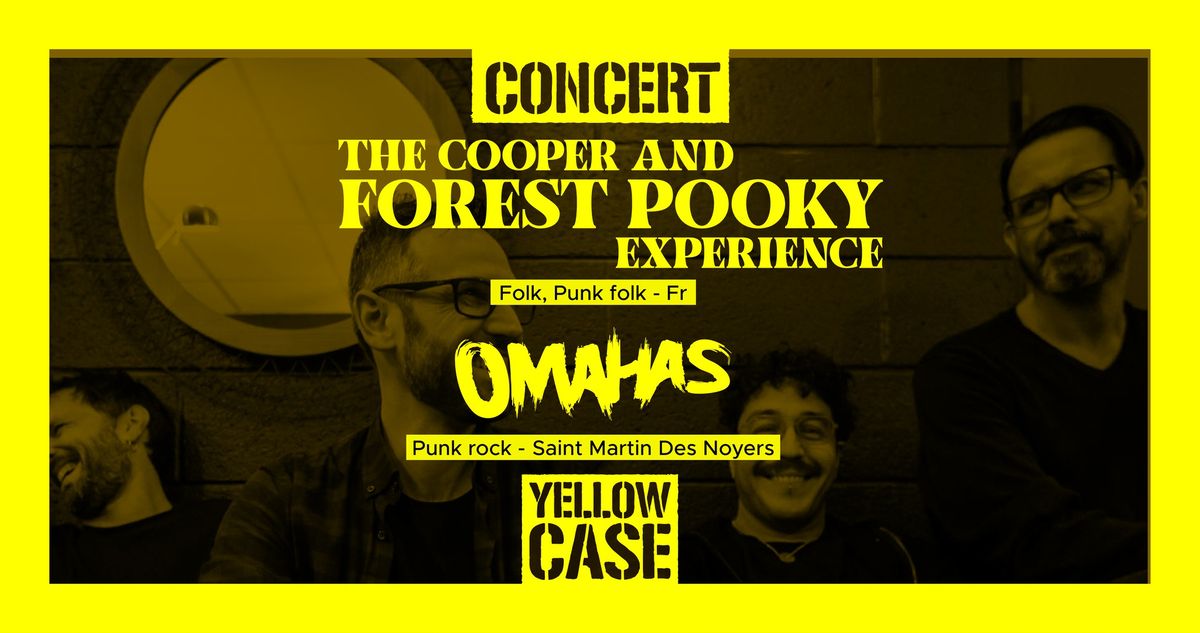 CONCERT : THE FOREST POOKY EXPERIENCE (folk punk) + OMAHAS (punk rock)