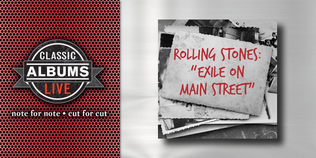 Classic Albums Live Tribute Show: The Rolling Stones - Exile on Main St