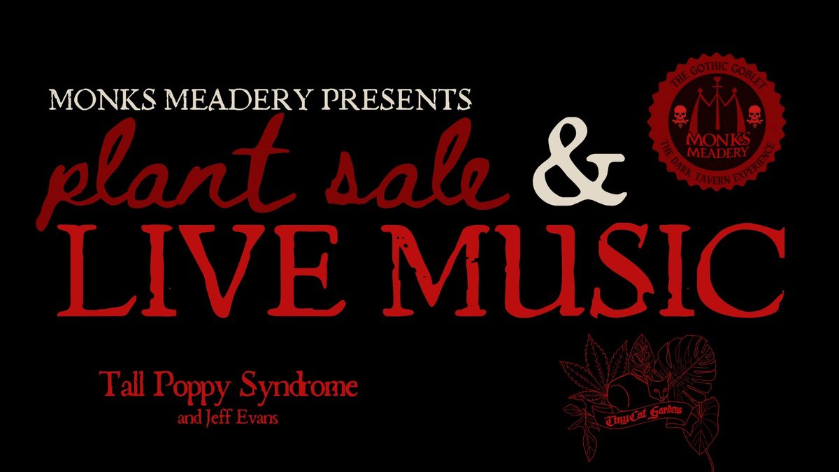 Plant Sale & LIVE MUSIC! With Tall Poppy Syndrome & Tiny Cat Gardens!