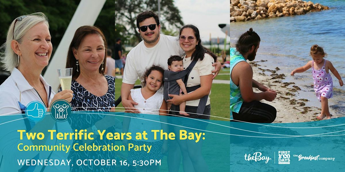 Two Terrific Years at The Bay Community Celebration Party