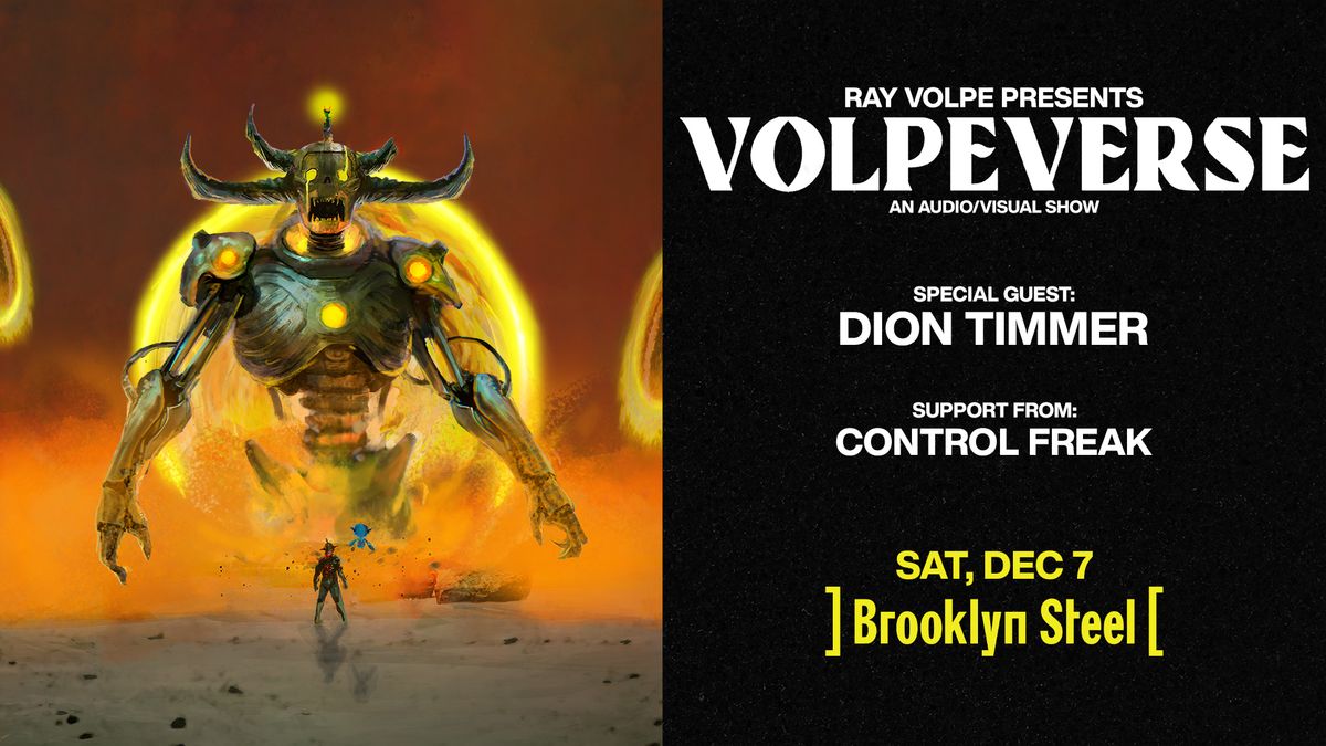 The Bowery Presents RAY VOLPE: VOLPEVERSE \u2013 AN AUDIO\/VISUAL SHOW [BK]