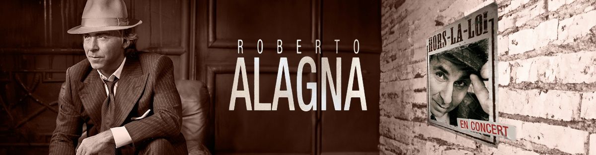 Roberto Alagna - Hors la loi, le concert