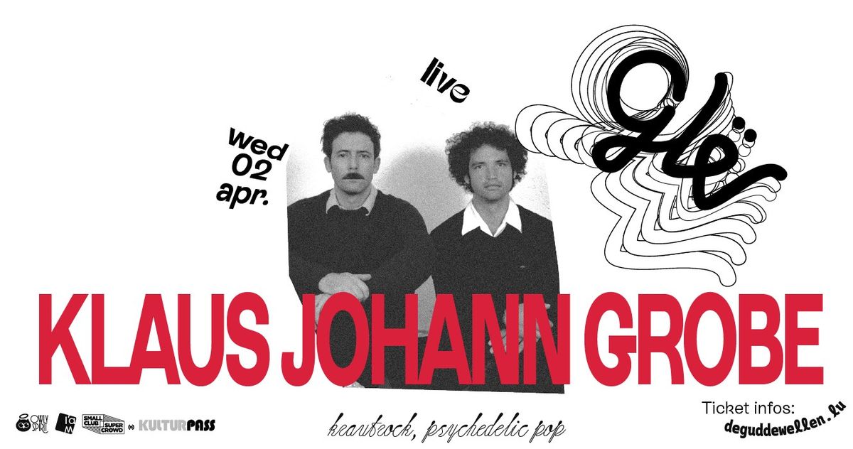 KLAUS JOHANN GROBE (CH) at De Gudde W\u00ebllen