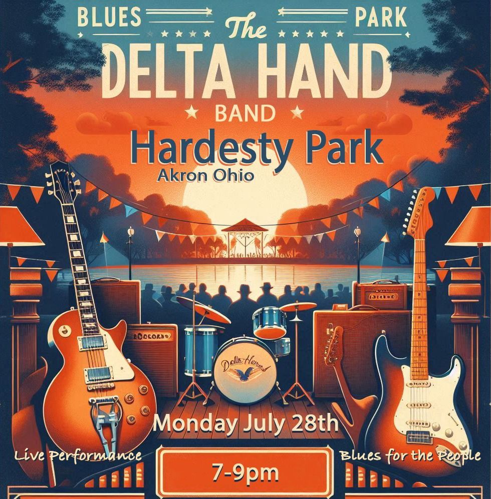 The Delta Hand Live @ Hardesty Park - Akron