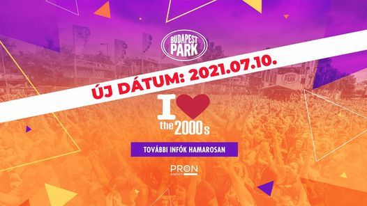 I Love 2000's \u2718 Budapest Park 07.10.