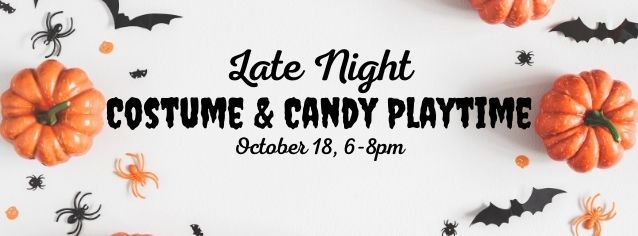 Costume & Candy Late Night Playtime