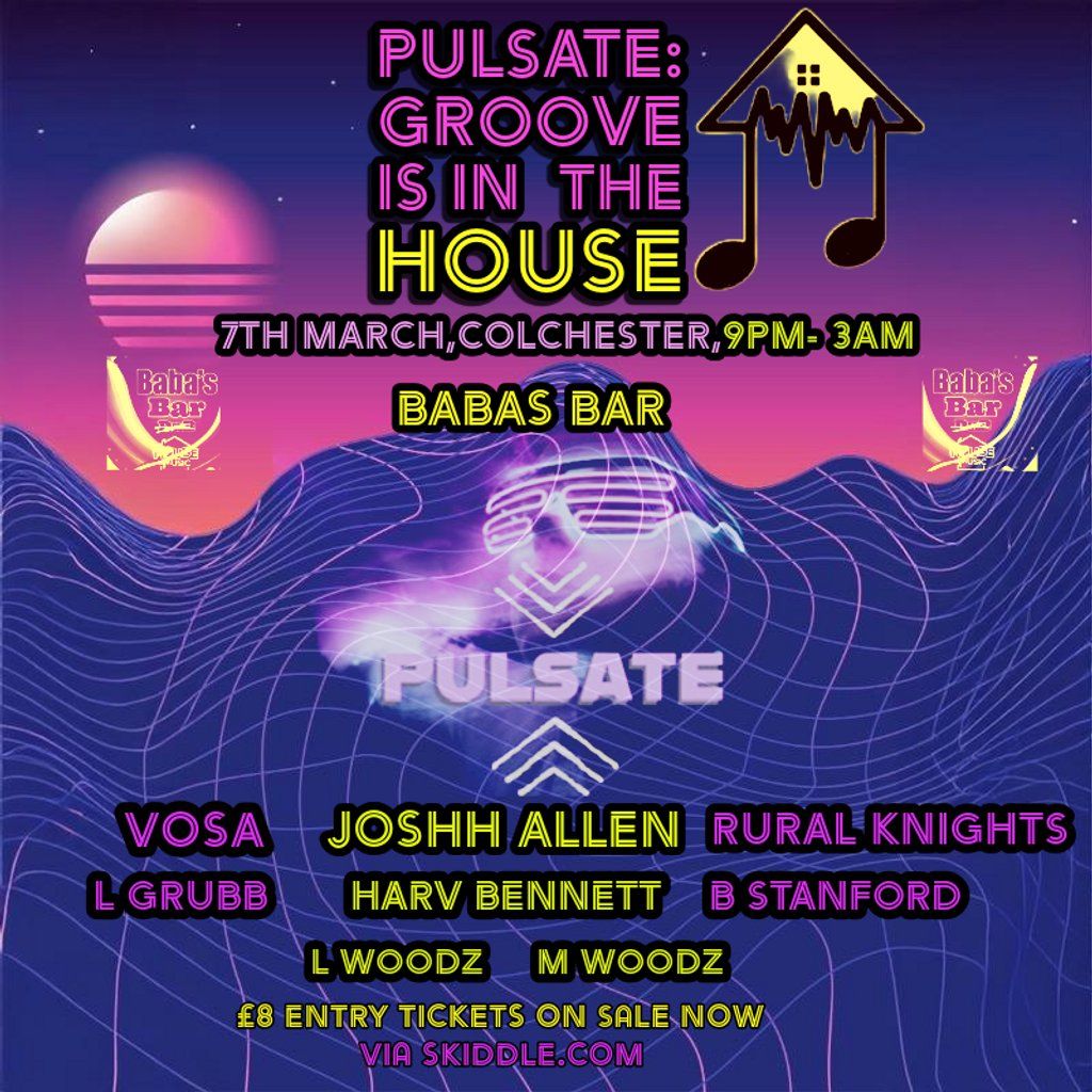 PULSATE: GROOVE IS in THE HOUSE