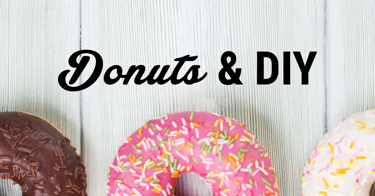 Pick Your Project Workshop - Complementary Donuts & Apple Cider