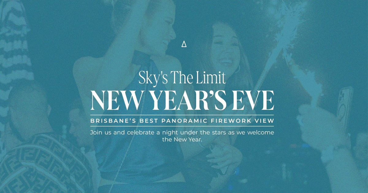 NEW YEAR'S EVE | SKY'S THE LIMIT 