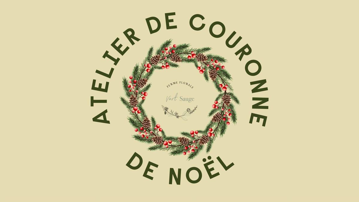 ATELIER DE COURONNE DE NOEL - \ud83d\udccd La Cocktailerie