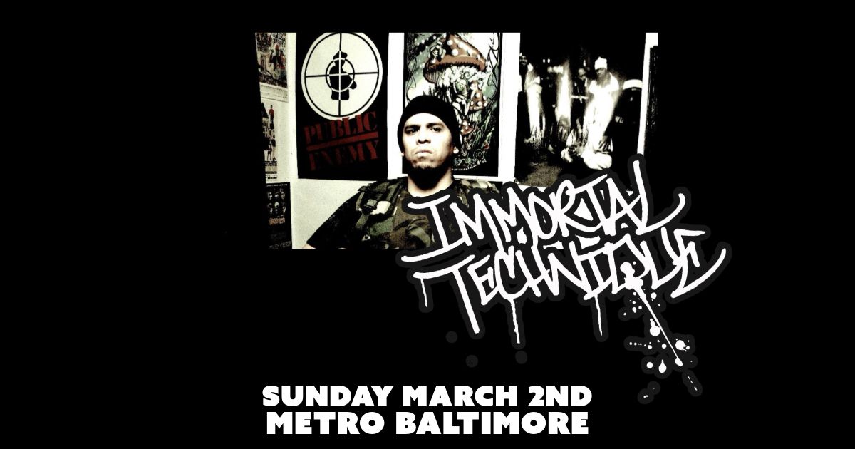 IMMORTAL TECHNIQUE @ Metro Baltimore 