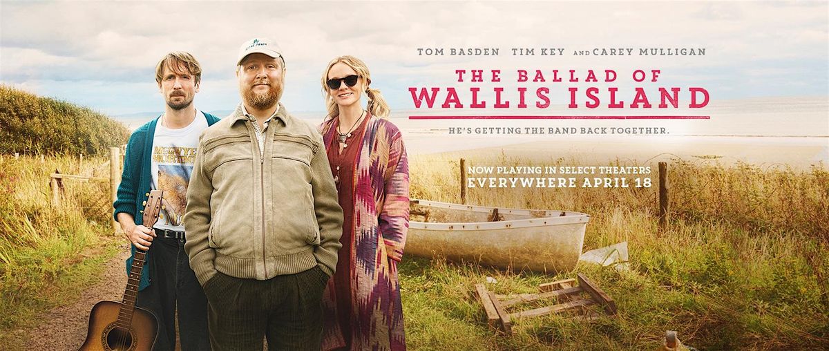 The Ballad of Wallis Island (2025, 99 mins, cert 12A)