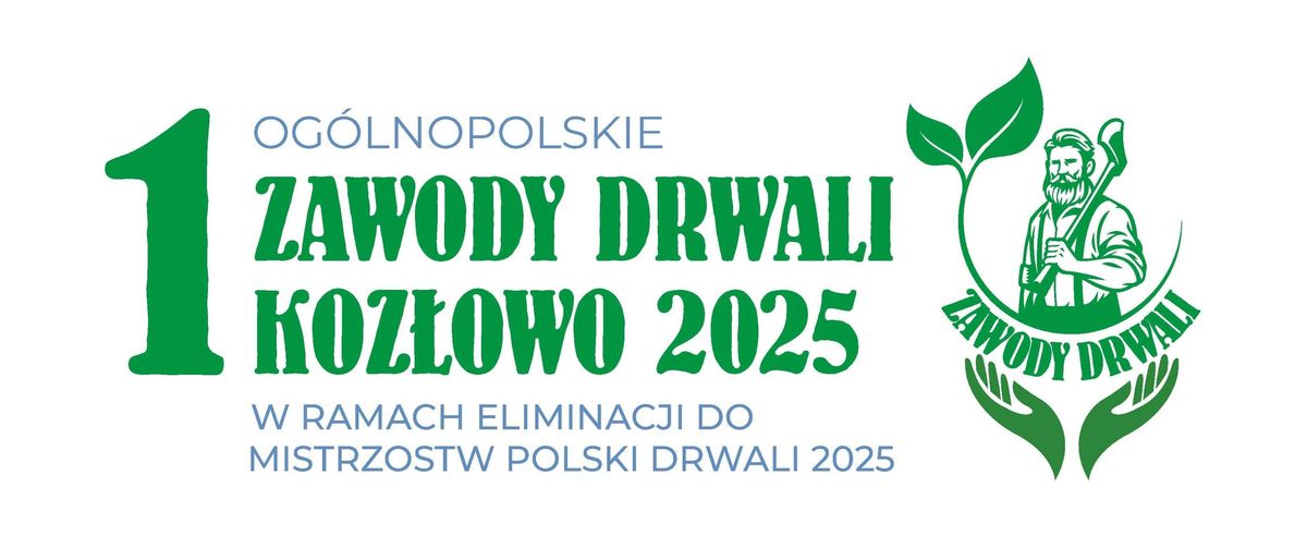 I Og\u00f3lnopolskie Zawody Drwali - Koz\u0142owo 2025