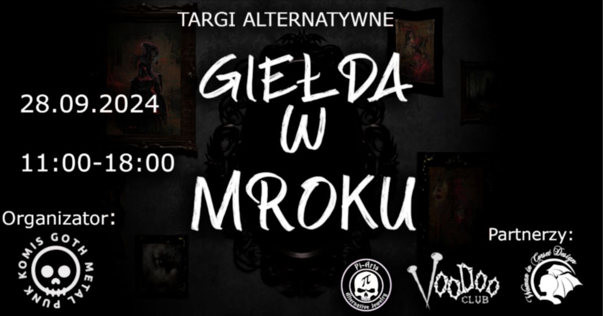 Targi alternatywne "GIE\u0141DA W MROKU" I Warszawa I @Voodoo Club